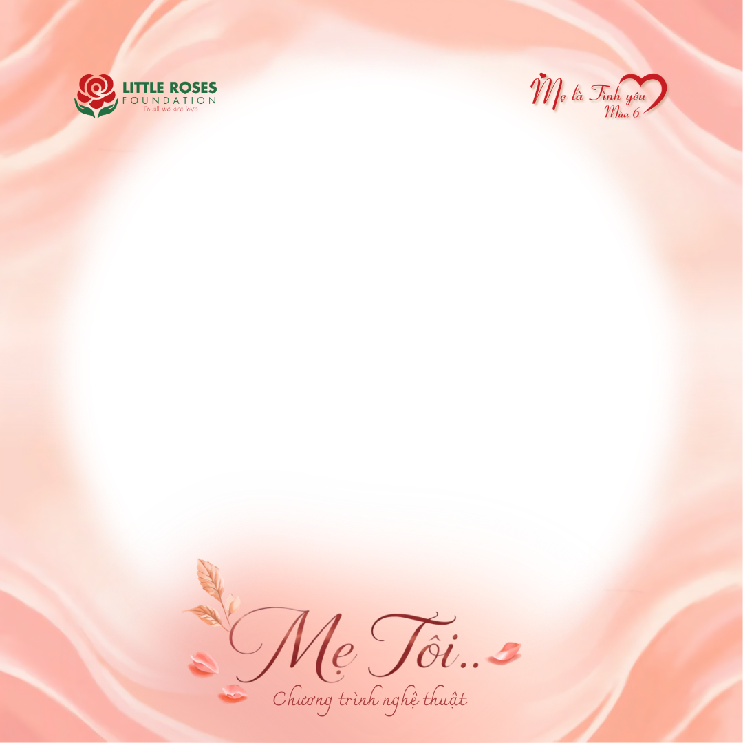 Mẹ Tôi - Chương trình nghệ thuật Mẹ Là Tình Yêu · Mùa 6